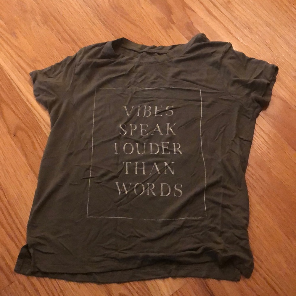 “Vibes speak louder than words” shirt